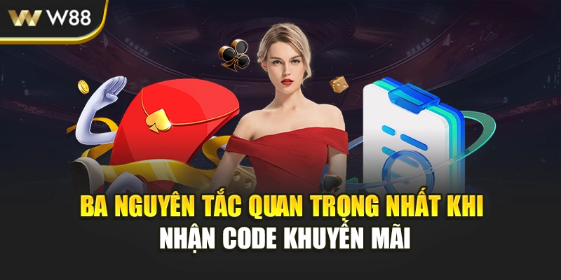 Ba nguyên tắc quan trọng nhất khi nhận code khuyến mãi