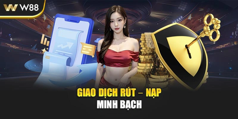 Giao dịch rút – nạp minh bạch
