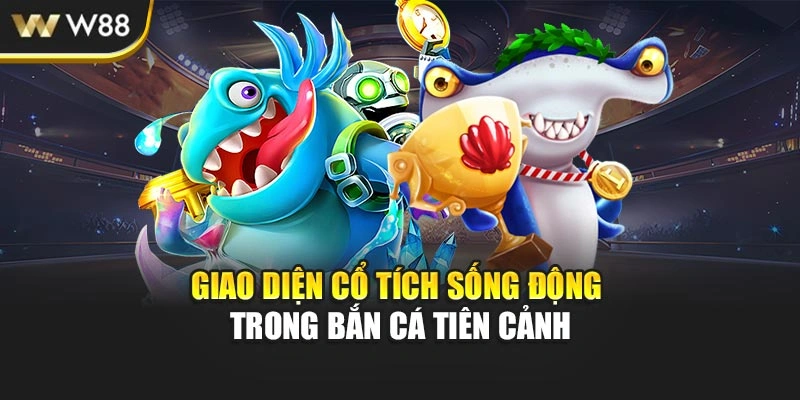 Giao diện cổ tích sống động trong bắn cá tiên cảnh