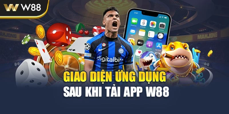 Giao diện ứng dụng sau khi tải app W88