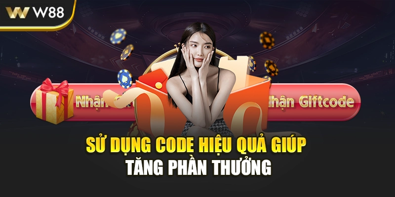 Sử dụng code hiệu quả giúp tăng phần thưởng