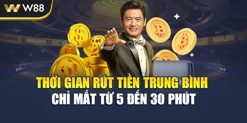 Thời gian rút tiền trung bình chỉ mất từ 5 đến 30 phút