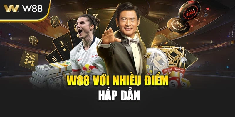 W88 với nhiều điểm hấp dẫn